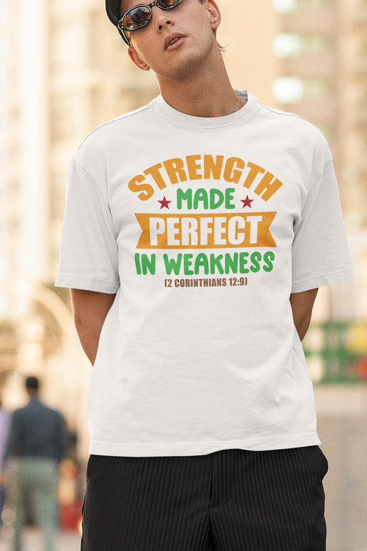 Strength Made Perfect In Weakness Religious T Shirt