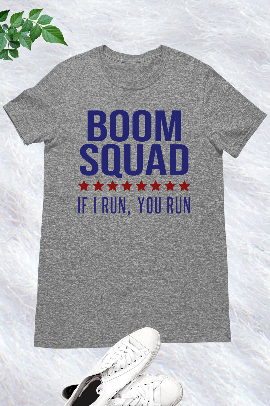 Boom Squad If I Run You Run July 4 Shirt