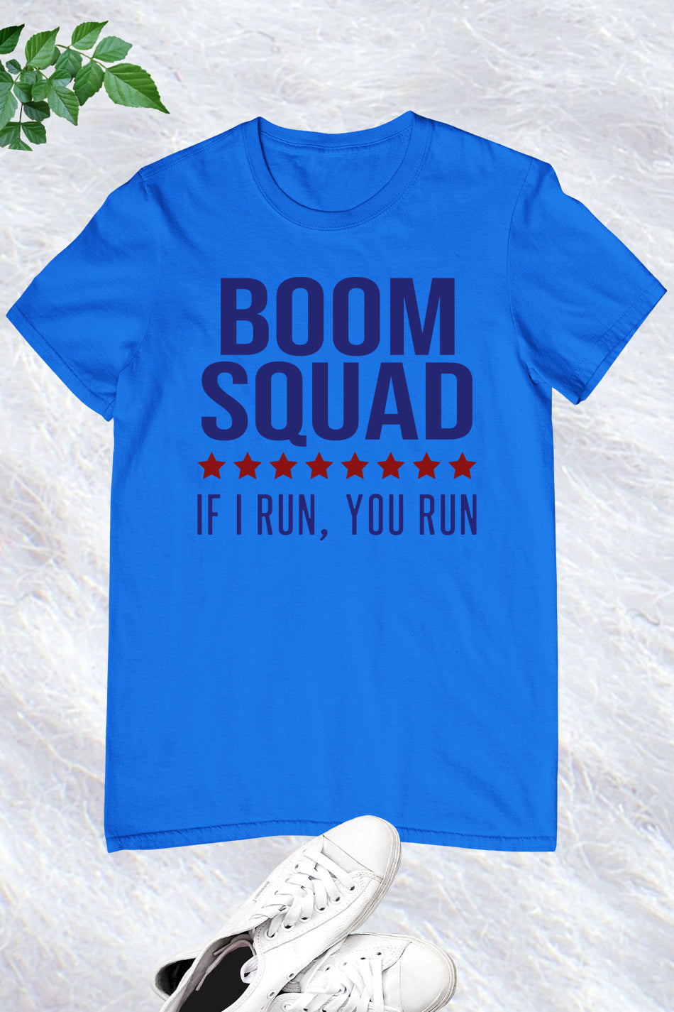 Boom Squad If I Run You Run July 4 Shirt