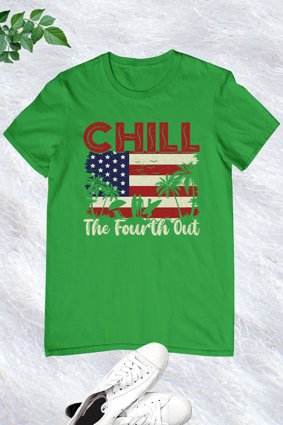 Chill The Fourth Out July Patriotic Shirt