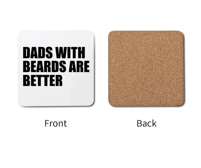 Dads With Beards Are Better Cute Fathers Day Custom Cool Dad Coaster