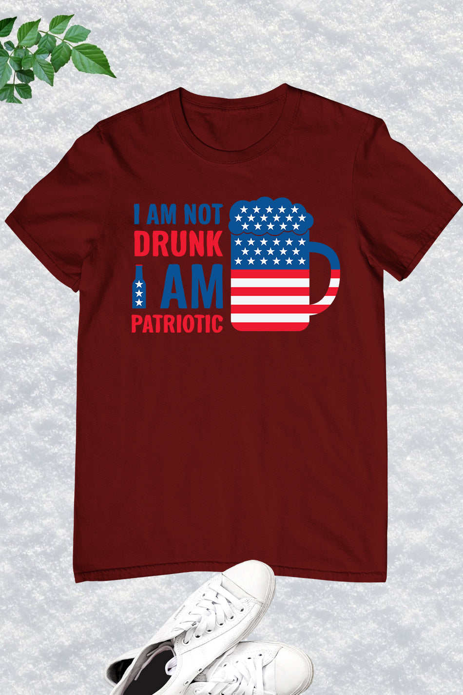 I Am Not Drunk I Am Funny Patriotic Shirt