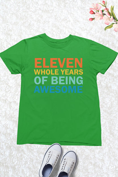 Eleven Whole Years Of Awesome 11th Birthday Tees