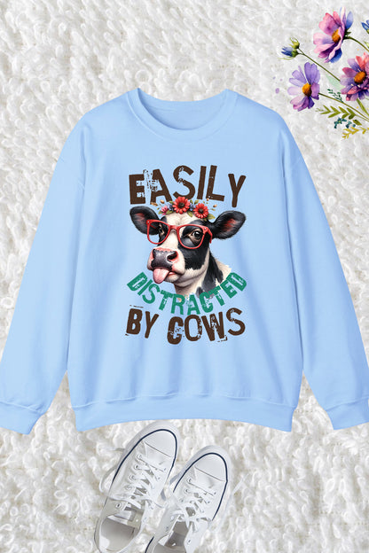 Easily Distracted By Cows Sweatshirt