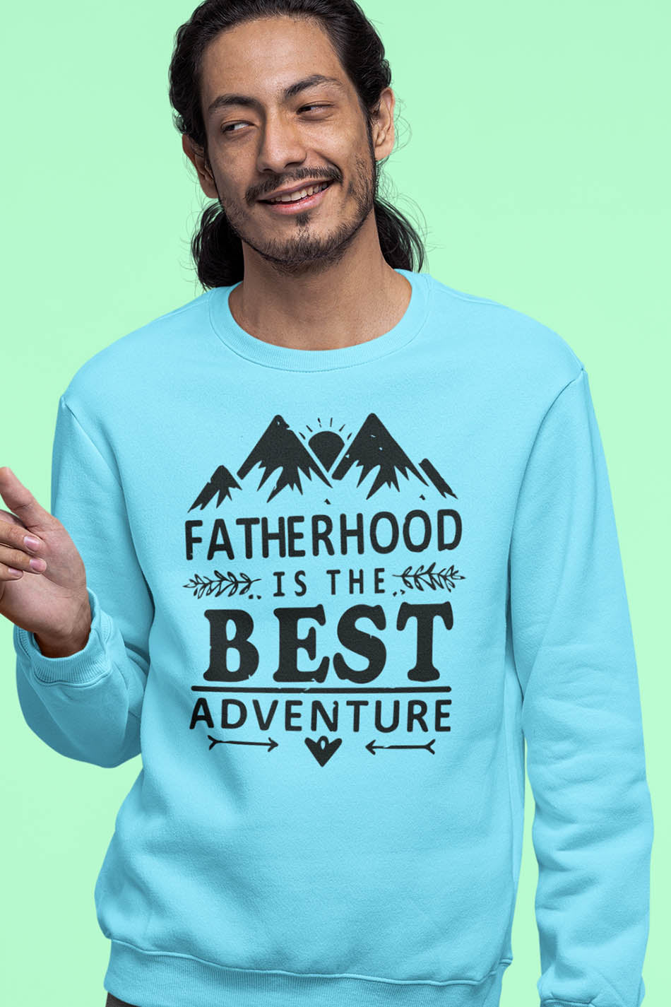 Dads Day Sweatshirt Fatherhood is the best adventure