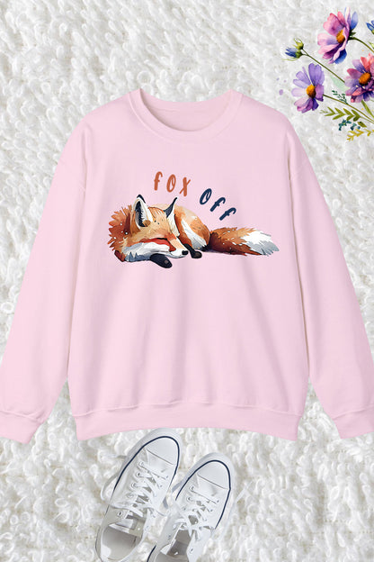 Fox off Funny Animal Sweatshirts