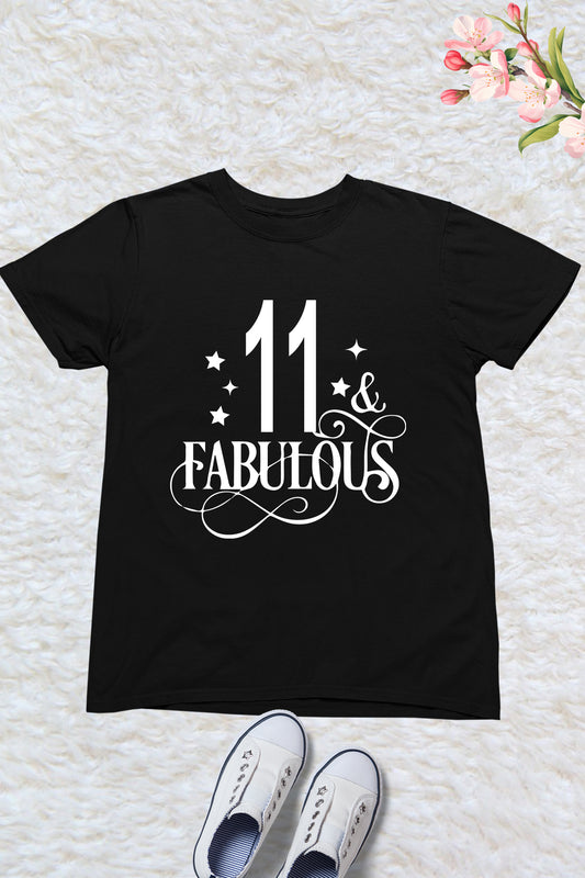 11 and Fabulous Birthday T Shirts