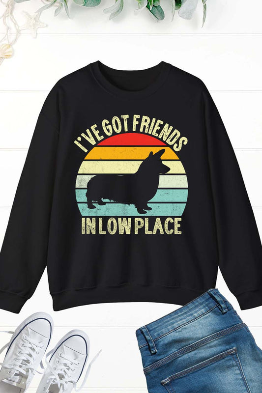 I've Got Friends in Low Place Dog Sweatshirt