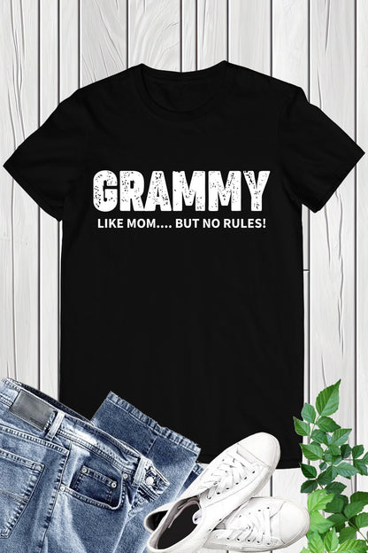 Grammy Like Mom But No Rules T Shirt