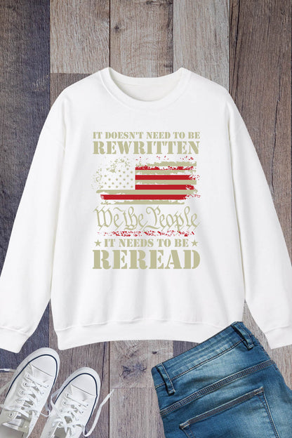 American Constitution Sweatshirt It Doesn't Need To Be Rewritten It Needs To Be Reread Sweatshirt