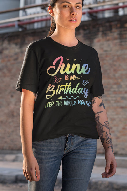 June is My Birthday Shirt