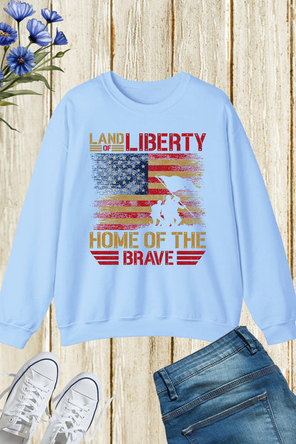 Land of Liberty Home of The Brave Sweatshirts