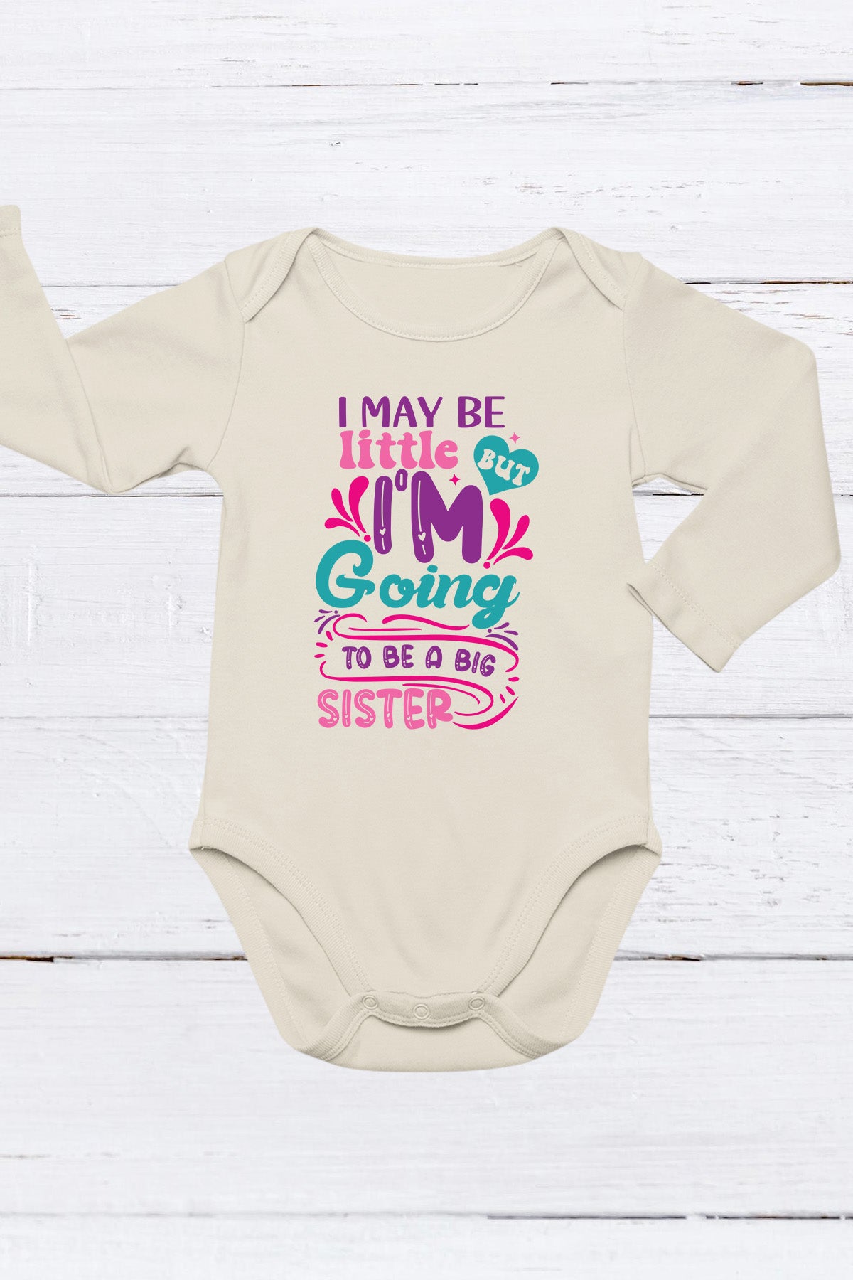 I May be Little But I'm going to Be a Big Sister Baby Bodysuit