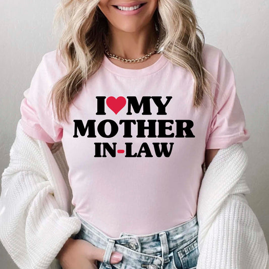 I Love My Mother In Law Shirt