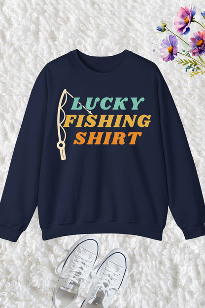 Funny Lucky Fishing Sweatshirt