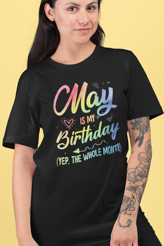 May is My Birthday Month Shirt