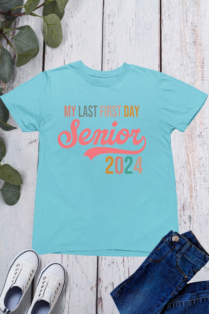 My Last First Day Senior 2024 T Shirt