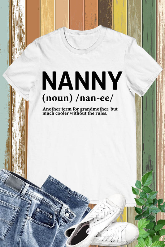 Nanny Definition Funny Nana Shirt