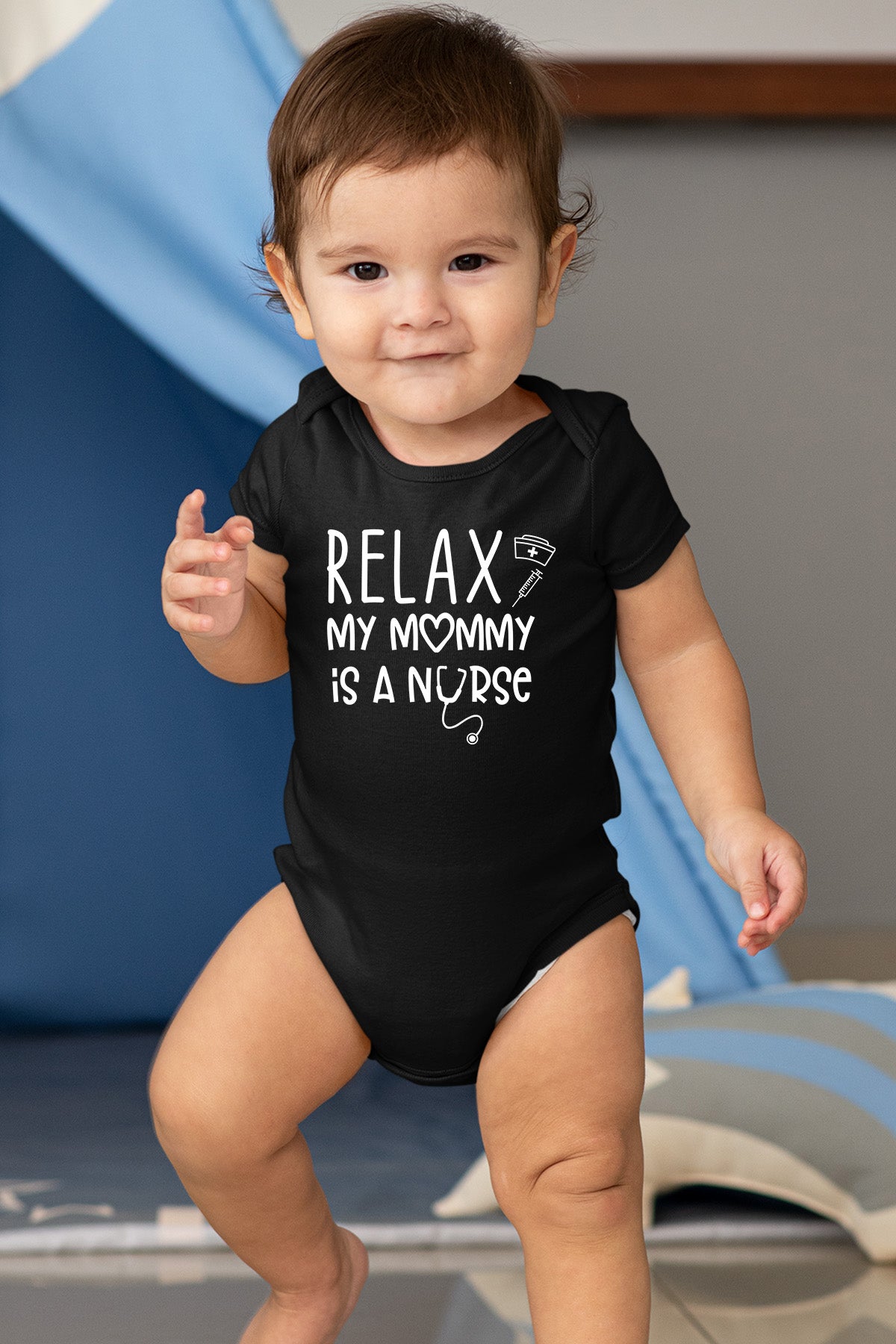 Relax My Mommy is a Nurse Baby Bodysuit