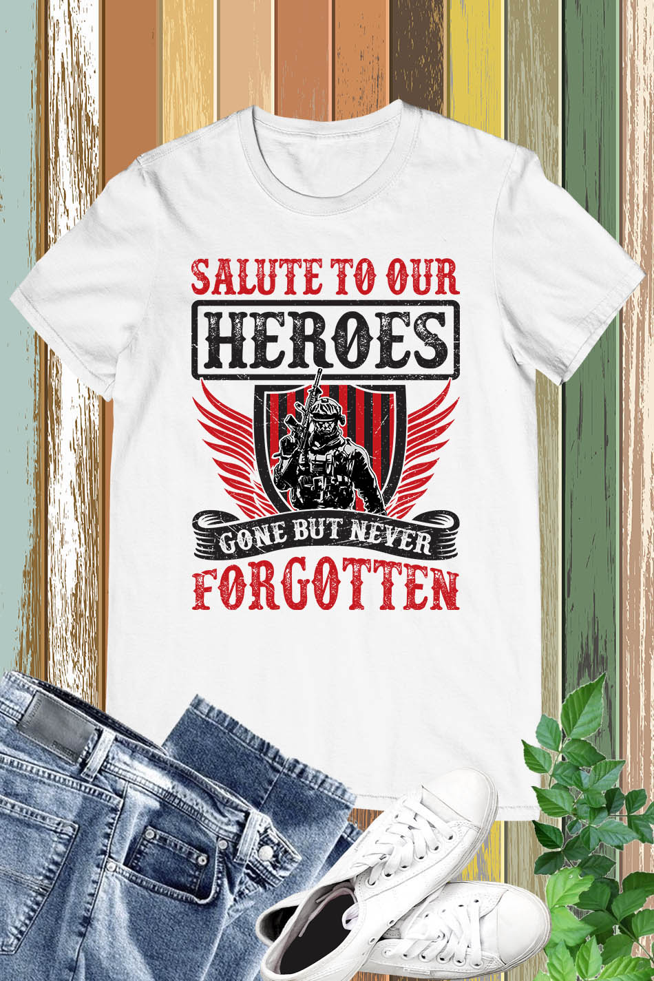 Salute to Our Heroes Gone But Never Forgotten Shirts