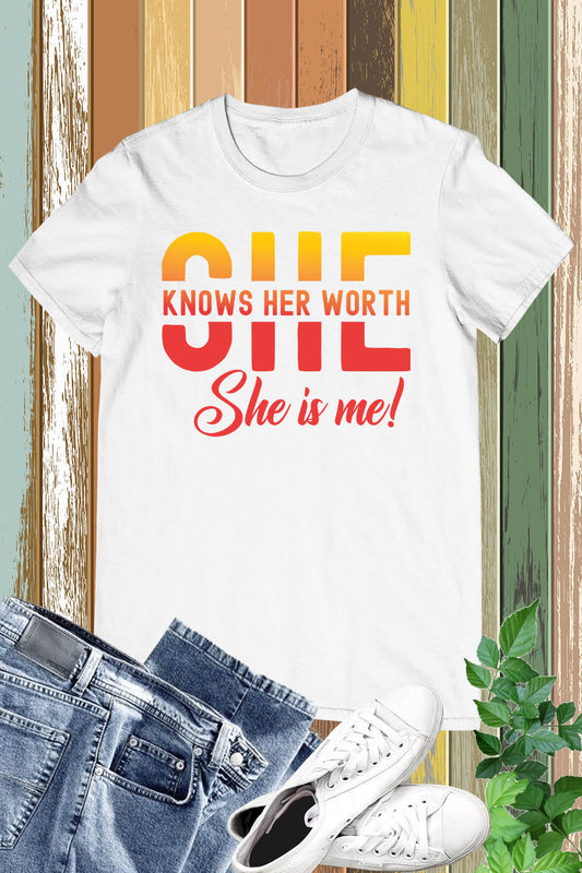 She Knows her Worth Shirts