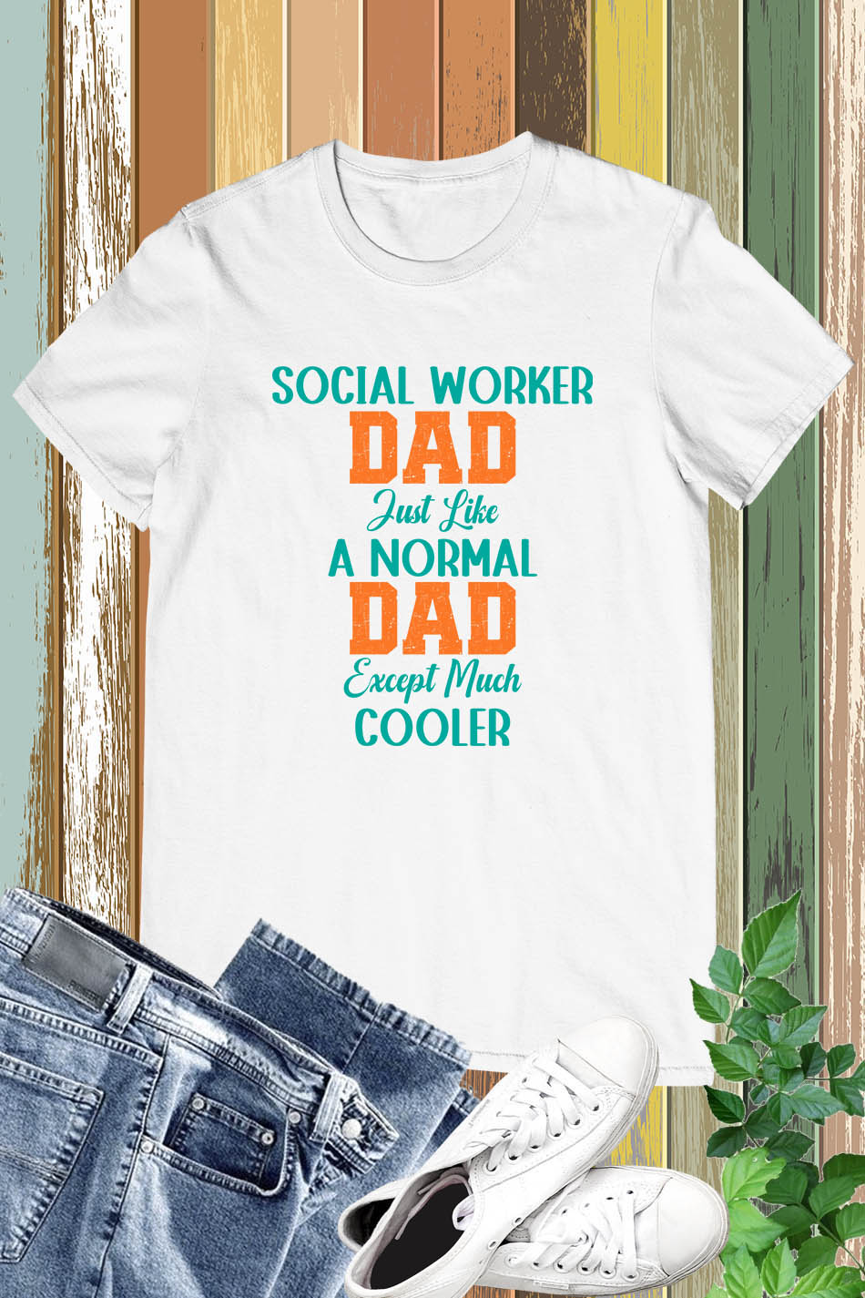 Social Worker Dad Just Like A Normal Dad Except Much Cooler Shirt