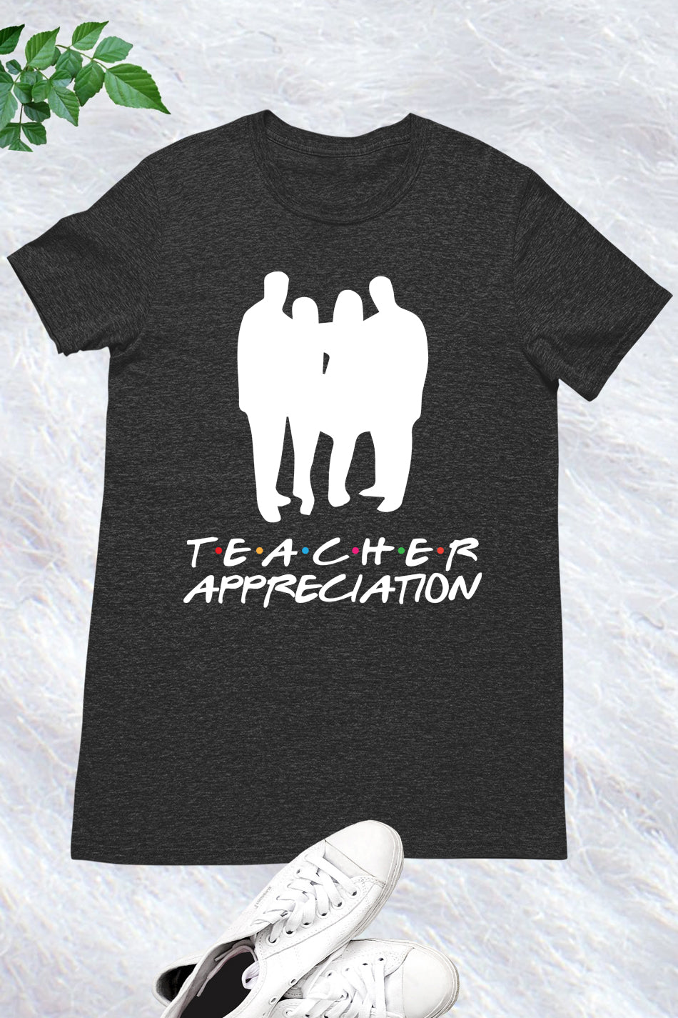 Teacher Appreciation FRIENDS Shirt With Group Photo