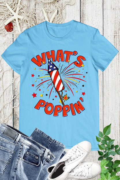  Funny 4th Of July What's Poppin Fireworks Rocket Shirt