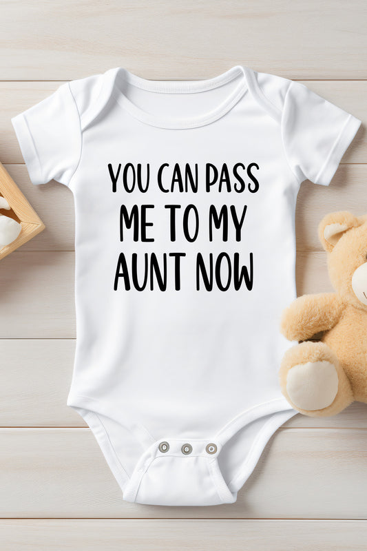 You Can pass Me To My Aunt Now Baby Bodysuit