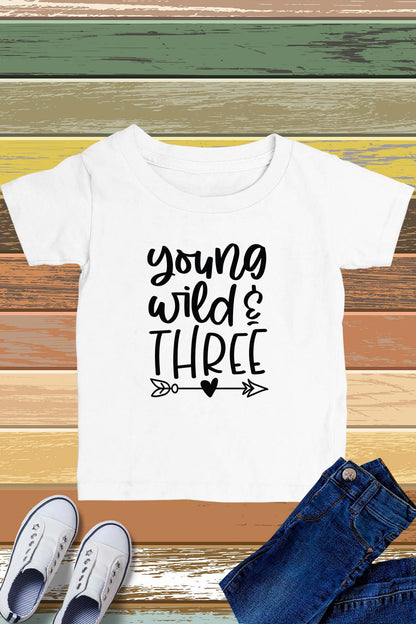 Young Wild Three Shirt