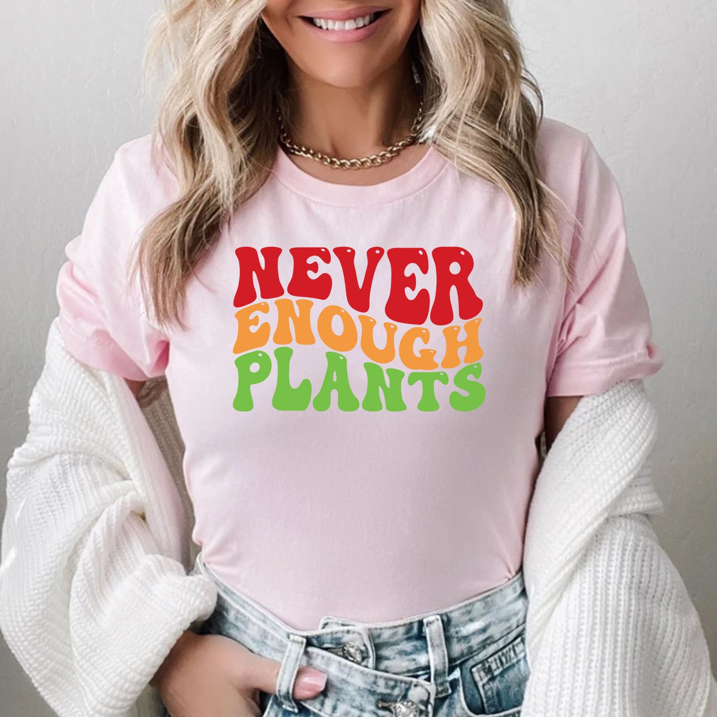 Custom Never Enough Plants Gardening Plant Lover Gifts T-Shirts