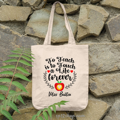 To Teach is to Touch a Life Forever Teacher Tote Bag