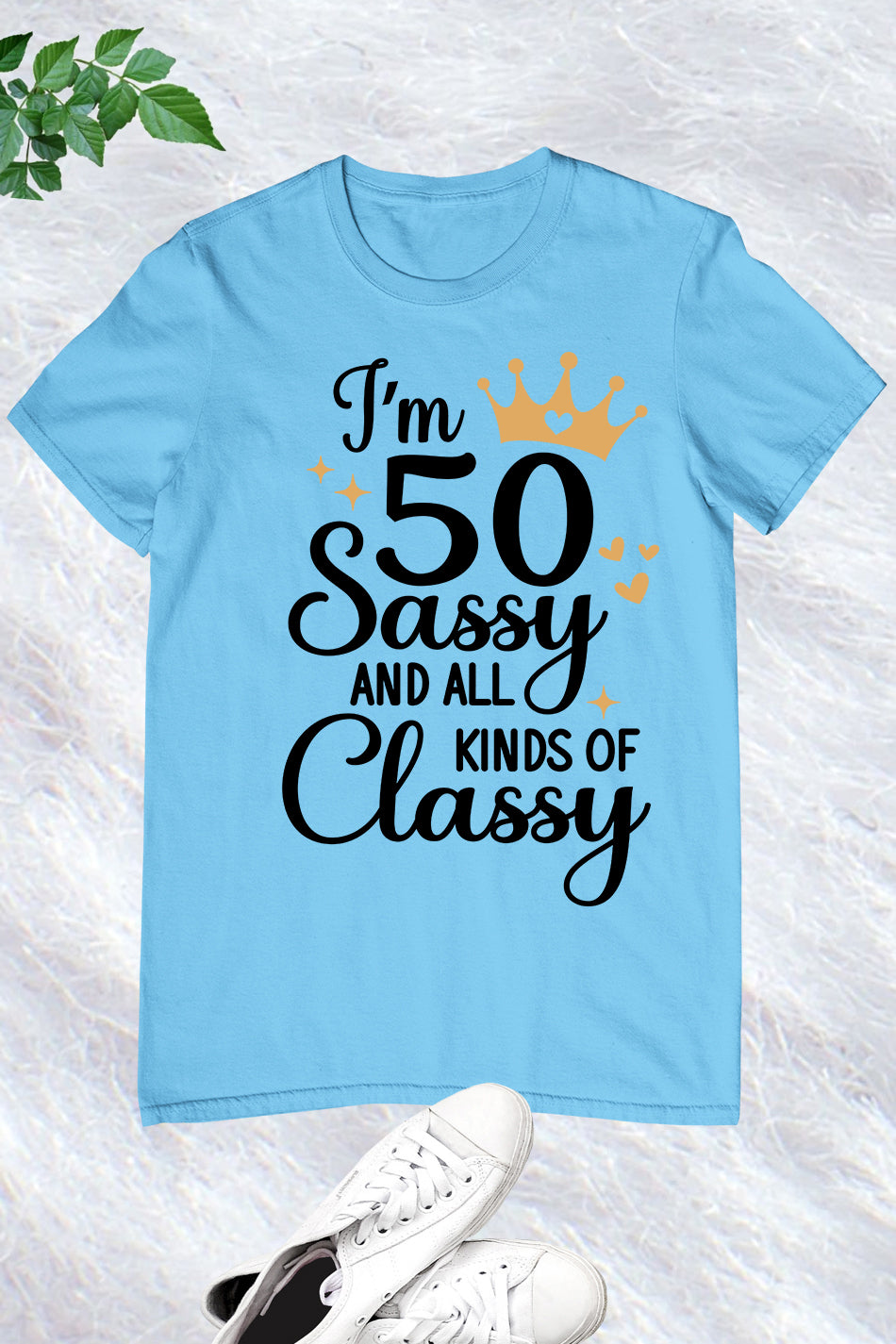 I am 50 Sassy and Classy Women Birthday T Shirt
