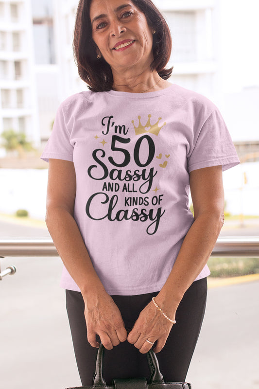 I am 50 Sassy and Classy Women Birthday T Shirt