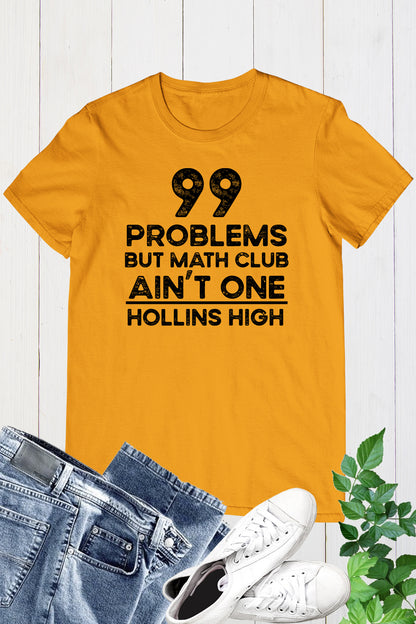 99 problem But Math Club Ain't One Personalized Math Club T Shirts