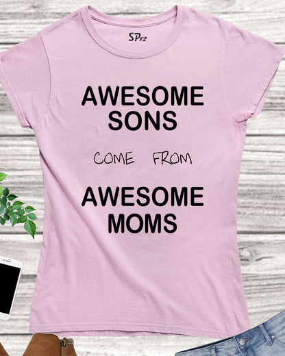 Family T Shirt Sons Come From Awesome Mom