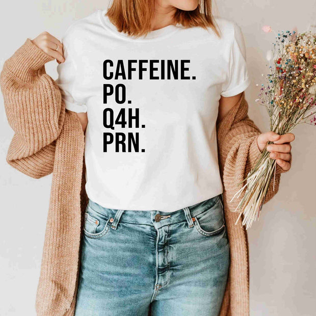 Caffeine PO Q4H PRN Funny Nurse Coffee Healthcare Workers Shirts Gift