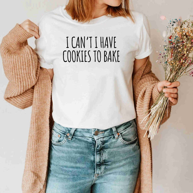 I Can't I Have Cookies to Bake Funny Christmas Baking Lover Shirt Gift
