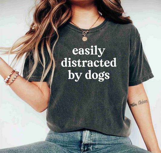Easily Distracted By Dogs Funny Dog Lover Cute Puppy Shirt For Women