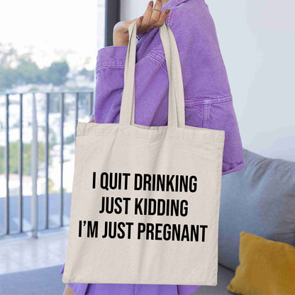 I Quit Drinking Just Kidding I'm Just Pregnant Pregnancy Shirt For Mom