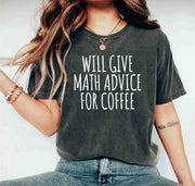 Will Give Math Advice For Coffee Funny Math Teacher Teaching T Shirts