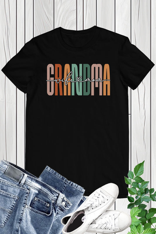 Grandma Wife and Mom Shirt