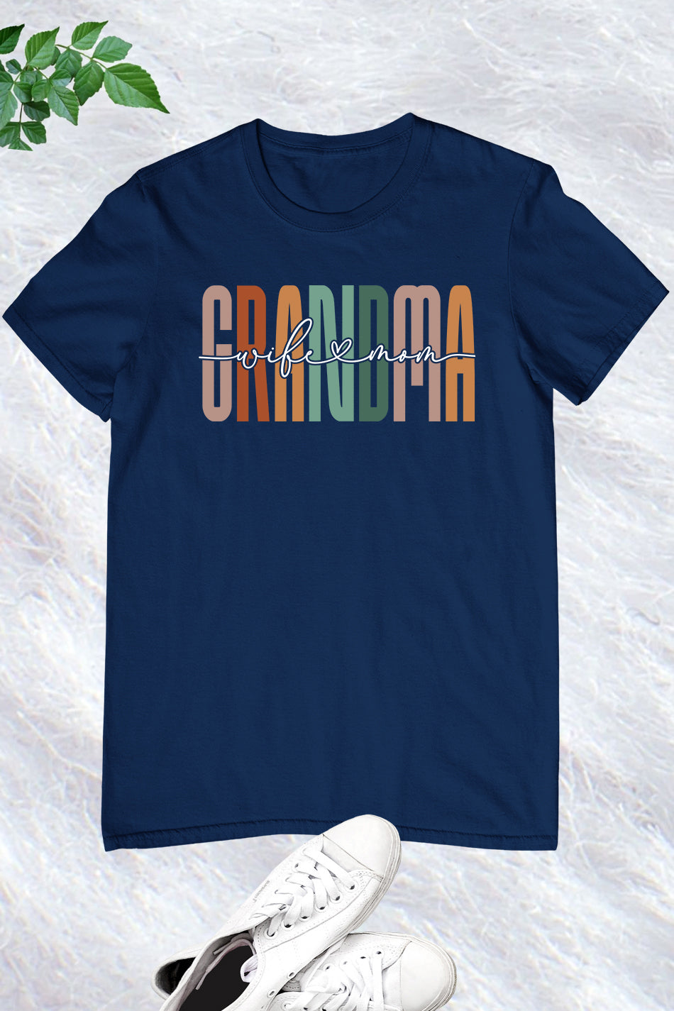 Grandma Wife and Mom Shirt