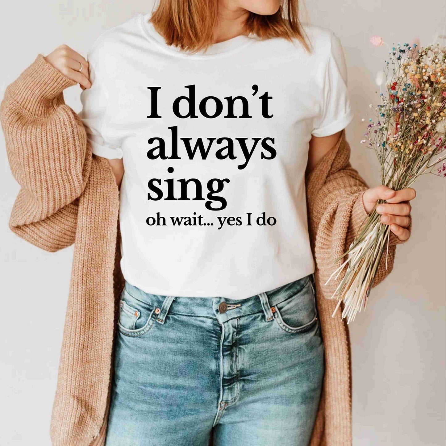 I Don't Always Sing Oh Wait Yes I Do Music Lover Singing Karaoke Shirt