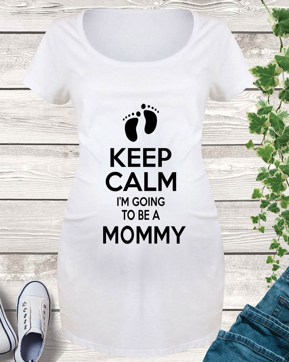 Keep Calm I Am Going To be A Mommy Maternity T Shirt