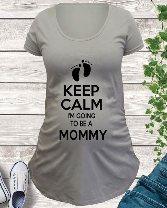 Keep Calm I Am Going To be A Mommy Maternity T Shirt