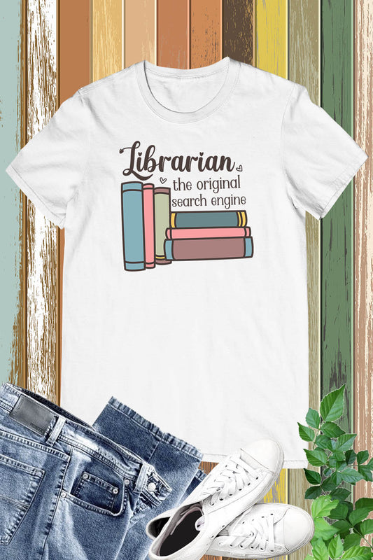 Funny Library Librarian The original Search Engine Shirts