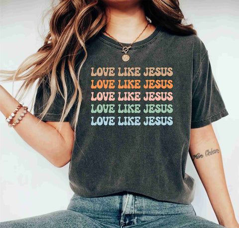 Love Like Jesus Christian Inspirational Religious Bible Verse Shirt
