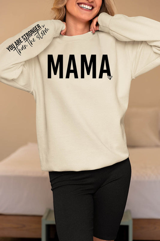 Mama You are Stronger Than The Storm Sweatshirt