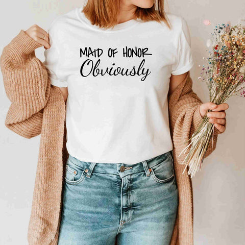 Maid Of Honor Obviously Funny Bachelorette Inspirational Party Shirts